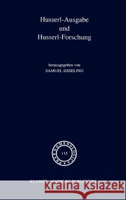 Husserl-Ausgabe Und Husserl-Forschung Ijsseling, J. C. 9780792303725 Kluwer Academic Publishers