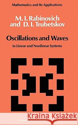 Oscillations and Waves: In Linear and Nonlinear Systems Rabinovich, M. I. 9780792304456 Springer