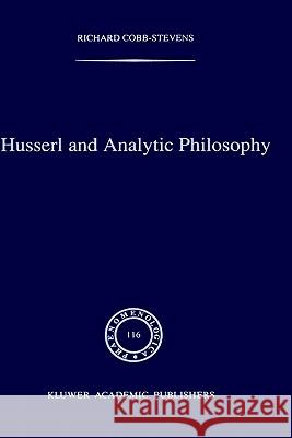 Husserl and Analytic Philosophy Richard Cobb-Stevens R. Cobb-Stevens 9780792304678