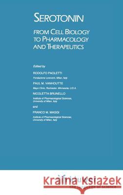 Serotonin: From Cell Biology to Pharmacology and Therapeutics Vanhoutte, Paul M. 9780792305316 Springer