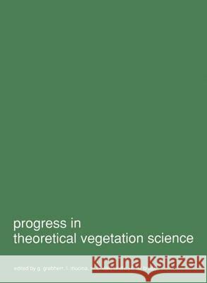 Progress in Theoretical Vegetation Science Grabherr, G. 9780792305705 Kluwer Academic Publishers