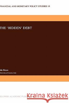 The 'Hidden' Debt Ilde Rizzo I. Rizzo 9780792306108 Kluwer Academic Publishers