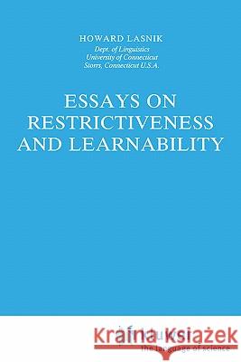 Essays on Restrictiveness and Learnability Howard Lasnik H. Lasnik 9780792306283 Springer