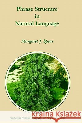 Phrase Structure in Natural Language Margaret Speas M. J. Speas 9780792307556 Springer