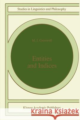 Entities and Indices M. J. Cresswell 9780792309673 Springer