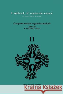 Computer Assisted Vegetation Analysis Feoli, E. 9780792311263 Kluwer Academic Publishers