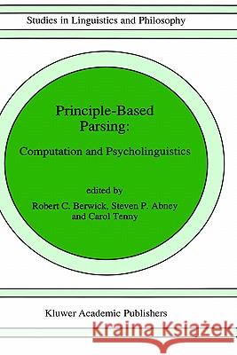 Principle-Based Parsing: Computation and Psycholinguistics Berwick, R. C. 9780792311737 Springer