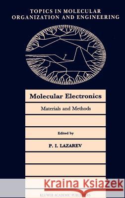 Molecular Electronics: Materials and Methods Lazarev, P. I. 9780792311966 Springer