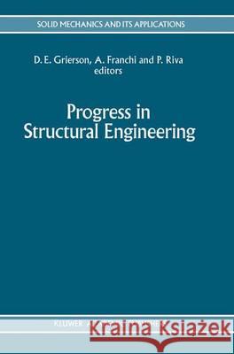 Progress in Structural Engineering Grierson, Donald E. 9780792313960 Kluwer Academic Publishers