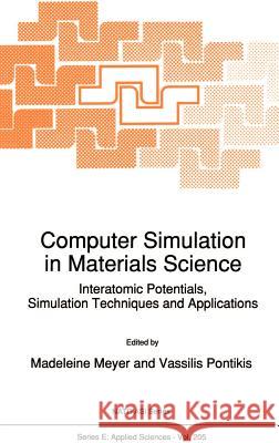 Computer Simulation in Materials Science: Interatomic Potentials, Simulation Techniques and Applications Meyer, M. 9780792314554 Springer