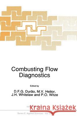 Combustings Flow Diagnostics  9780792315216 KLUWER ACADEMIC PUBLISHERS GROUP