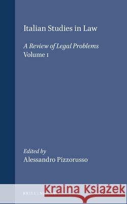 Italian Studies in Law: A Review of Legal Problems. Volume I - 1991 Pizzorusso 9780792315643 Brill Academic Publishers