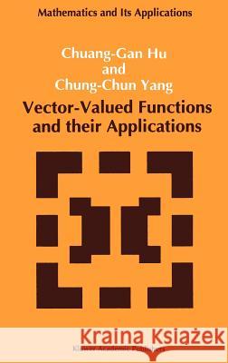 Vector-Valued Functions and Their Applications Chuang-Gan Hu 9780792316053