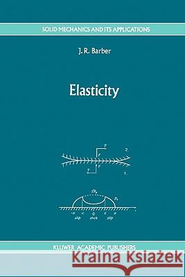 Elasticity J. R. Barber 9780792316091 Springer