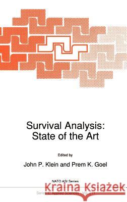 Survival Analysis: State of the Art Prem K. Goel John P. Klein J. P. Klein 9780792316343 Springer