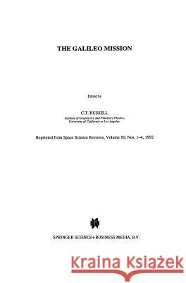 The Galileo Mission Russell, C. T. 9780792317197 Kluwer Academic Publishers