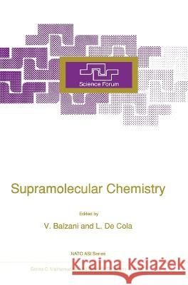 Supramolecular Chemistry Vincenzo Balzani L. D 9780792317593 Kluwer Academic Publishers