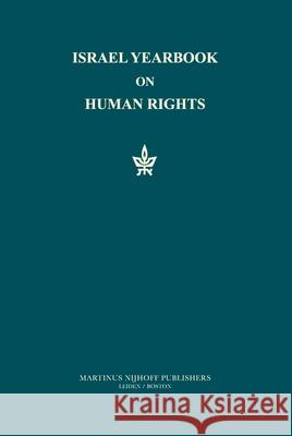 Israel Yearbook on Human Rights, Volume 21: Cumulative Index, Volumes 1-20 Dinstein 9780792317944