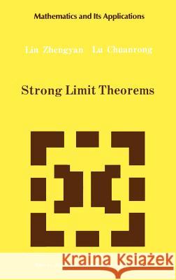 Strong Limit Theorems Zhengyan Lin Lin Zhengyan Lu Zhuarong 9780792317982 Springer