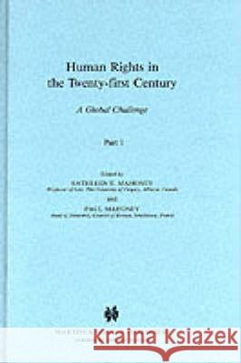 Human Rights in the Twenty-First Century: A Global Challenge Mahoney                                  Kathleen Mahoney 9780792318101