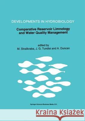 Comparative Reservoir Limnology and Water Quality Management M. Straskraba J. G. Tundisi A. Duncan 9780792319191 Kluwer Academic Publishers
