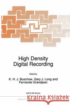 High Density Digital Recording K. H. J. Buschow G. J. Long F. Grandjean 9780792320814 Kluwer Academic Publishers