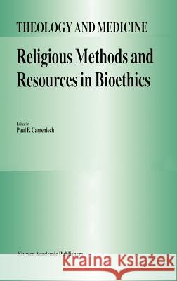 Religious Methods and Resources in Bioethics P. F. Camenisch Paul F. Camenisch 9780792321026