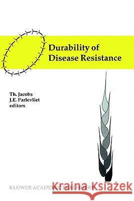 Durability of Disease Resistance Th Jacobs Jan E. Parlevliet Th Jacobs 9780792323143 Springer