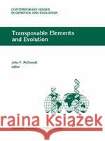 Transposable Elements and Evolution John McDonald J. F. McDonald John F. McDonald 9780792323389 Kluwer Academic Publishers