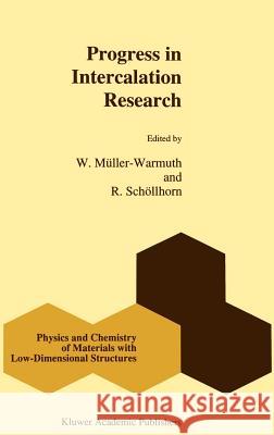 Progress in Intercalation Research W. Muller-Warmuth R. Schollhorn R. Schc6llhorn 9780792323570 Springer