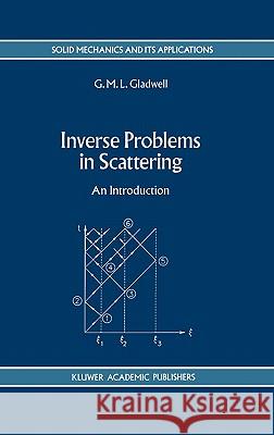 Inverse Problems in Scattering: An Introduction Gladwell, G. M. L. 9780792324782 Springer