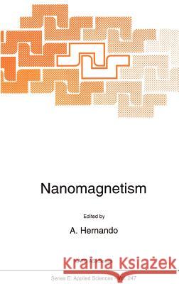 Nanomagnetism Antonio Hernando A. Hernando 9780792324850 Springer