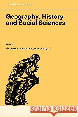 Geography, History and Social Sciences Georges B. Benko Ulf Strohmayer Georges Benko 9780792325437