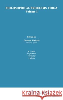 Philosophical Problems Today / Problèmes Philosophiques d'Aujourd'hui Fløistad, Guttorm 9780792325642 Springer