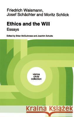 Ethics and the Will: Essays Kaal, H. 9780792326748 Springer