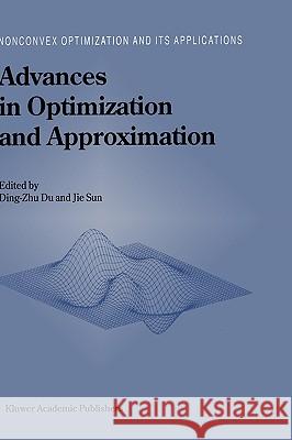Advances in Optimization and Approximation Du Ding-Zh Sun Ji Ding-Zhu Du 9780792327851 Kluwer Academic Publishers