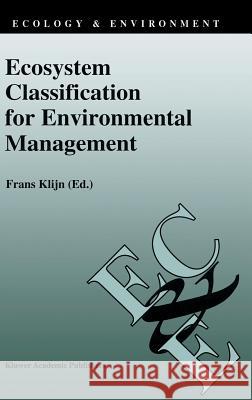Ecosystem Classification for Environmental Management Frans Klijn 9780792329176 Kluwer Academic Publishers