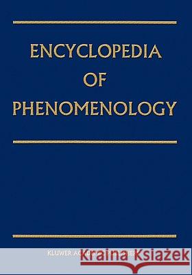 Encyclopedia of Phenomenology Lester E. Embree L. Embree 9780792329565 Kluwer Law International