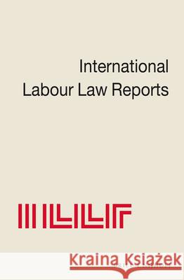 International Labour Law Reports, Volume 13 Aaron 9780792329596