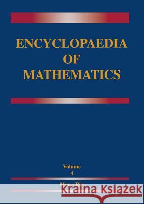 Encyclopaedia of Mathematics: Monge--Ampère Equation -- Rings and Algebras Hazewinkel, M. 9780792329763 Springer