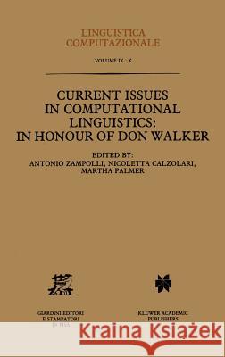 Current Issues in Computational Linguistics: In Honour of Don Walker Antonio Zampolli Nicoletta Calzolari Martha Palmer 9780792329978 Springer