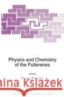 Physics and Chemistry of the Fullerenes K. Prassides Kosmas Prassides 9780792331094