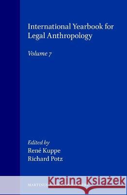 International Yearbook for Legal Anthropology, Volume 7 Kuppe 9780792331421 Brill Academic Publishers