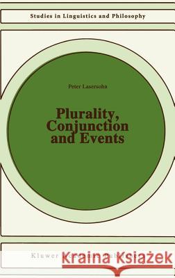 Plurality, Conjunction and Events Peter Lasersohn P. Lasersohn 9780792332381 Springer