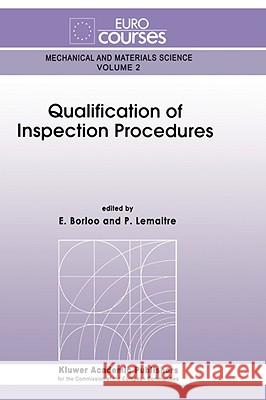 Qualification of Inspection Procedures E. Borloo P. Lemaitre 9780792332572 Kluwer Academic Publishers