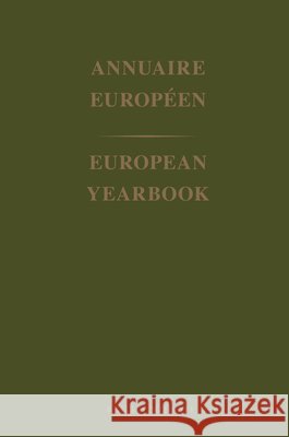 European Yearbook / Annuaire Européen, Volume 41 (1993) Council of Europe/Conseil de L'Europe 9780792333050 Brill Academic Publishers
