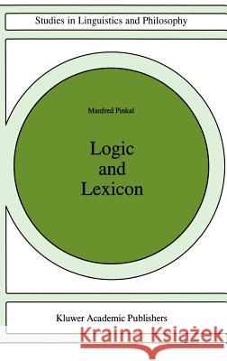 Logic and Lexicon: The Semantics of the Indefinite Simmons, Geoffrey 9780792333876 Springer