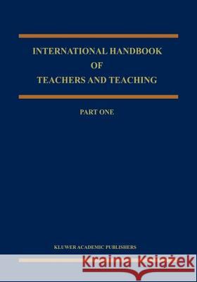 International Handbook of Teachers and Teaching Bruce J. Biddle T. L. Good I. Goodson 9780792335320 Kluwer Academic Publishers