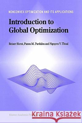 Introduction to Global Optimization R. Horst P. M. Pardalos Van Thoai Nguye 9780792335573 Kluwer Academic Publishers
