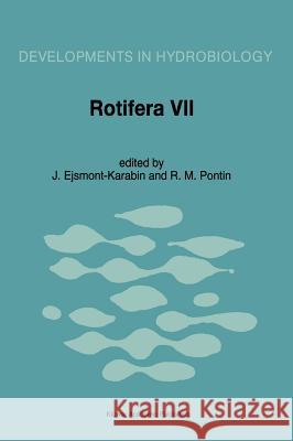 Rotifera VII: Proceedings of the Seventh Rofifer Symposium, Held in Miko?ajki, Poland, 6-11 June 1994 Ejsmont-Karabin, J. 9780792336921 Kluwer Academic Publishers